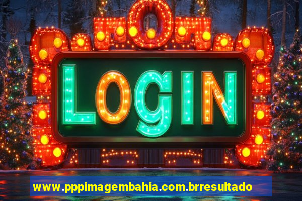 www.pppimagembahia.com.brresultado de exame